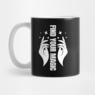 Find Your Magic Simple and Cute - Wishful Hands Design Mug